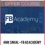 Anik Singal - FB Ad Academy