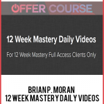 Brian P. Moran – 12 Week Mastery Daily Videos