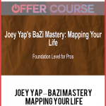 Joey Yap – BaZi Mastery – Mapping Your Life