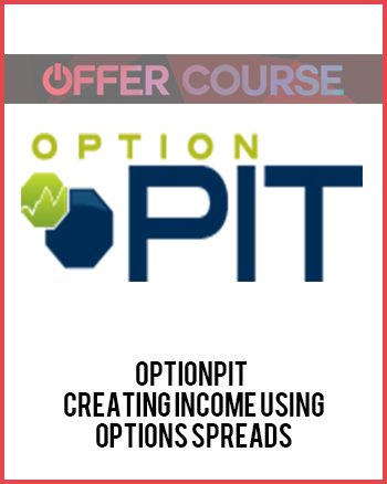 Optionpit – Creating Income Using Options Spreads
