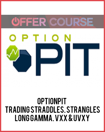 Optionpit – Trading Straddles. Strangles. Long Gamma. VXX & UVXY