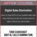Todd Schuchart – Digital Sales Domination