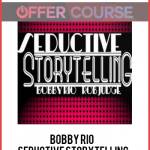 Bobby Rio - Seductive Storytelling