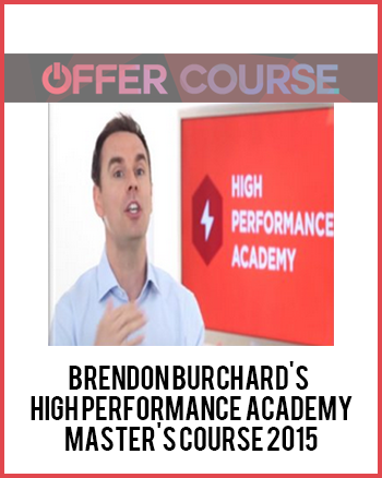 Brendon Burchard's - High Performance Academy Master's Course 2015