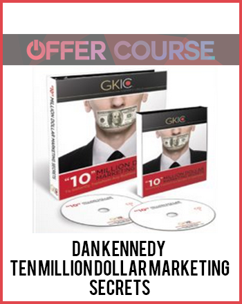 Dan Kennedy - Ten Million Dollar Marketing Secrets