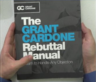 Grant Cardone - The Grant Cardone Rebuttal Manual