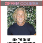 John Overdurf – Innerview – Overview