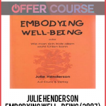 Julie Henderson - Embodying Well-Being (2007)