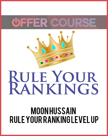 Moon Hussain – Rule Your Ranking Level Up