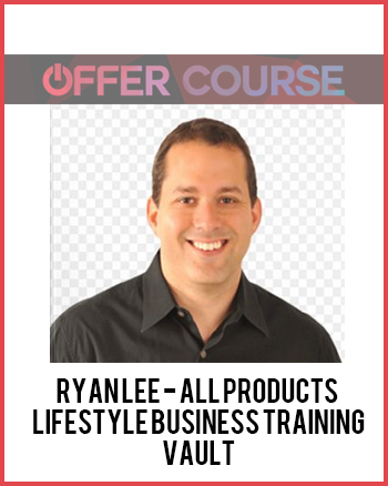 Ryan Lee - All products - Lifestyle Business Training Vault
