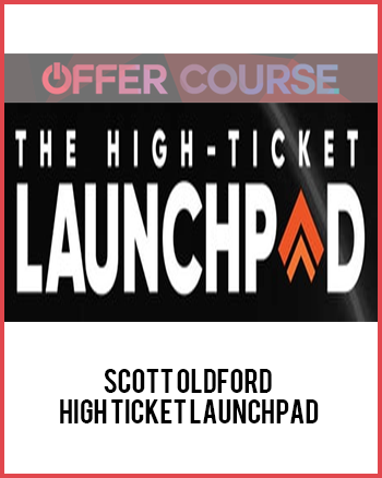 Scott Oldford – High Ticket Launchpad