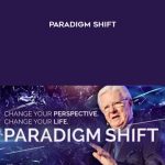 Bob Proctor – Paradigm Shift