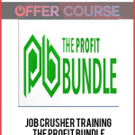 Job Crusher Training - The Profit Bundle