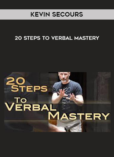 Kevin Secours – 20 Steps to Verbal Mastery