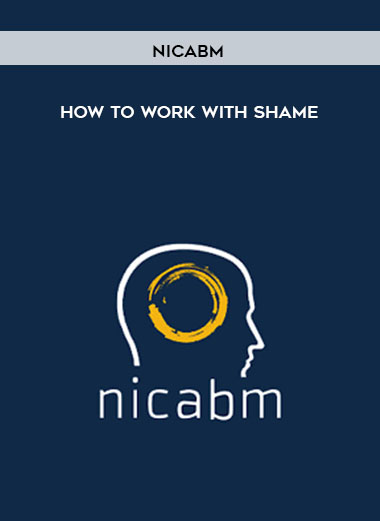 NICABM – How to work with shame