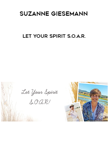 Suzanne Giesemann – Let Your Spirit S.O.A.R.