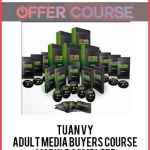 Tuan Vy - Adult Media Buyers Course Module Complete