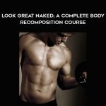 JC Deen – LGN365 – Look Great Naked: A Complete Body – Recomposition Course