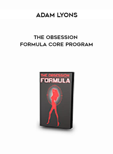Adam Lyons – The Obsession Formula Core Program