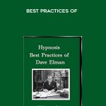 Best Practices of Dave Elman