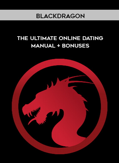 Blackdragon – The Ultimate Online Dating Manual + Bonuses