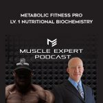Bryan Walsh – Metabolic Fitness Pro – Lv. 1 – Nutritional Biochemistry