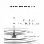Douglas Graham – The Fast Way To Health