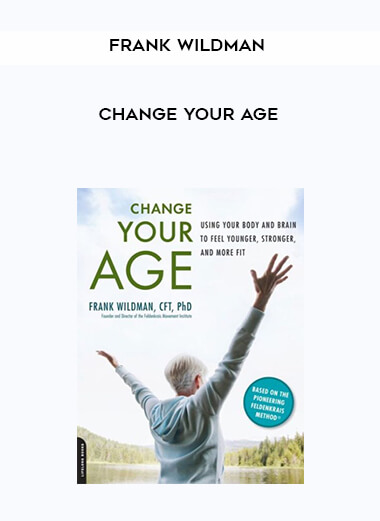 Frank Wildman – Change Your Age