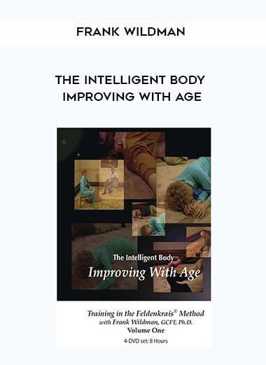 Frank Wildman – The Intelligent Body Improving With Age
