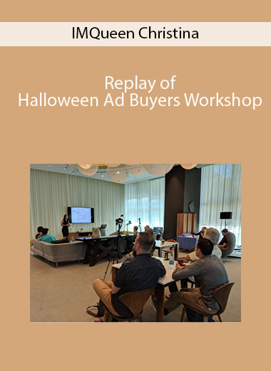 IMQueen Christina – Replay of Halloween Ad Buyers Workshop