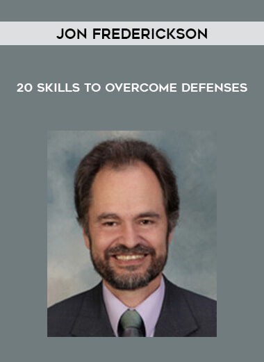 Jon Frederickson – 20 Skills to Overcome Defenses