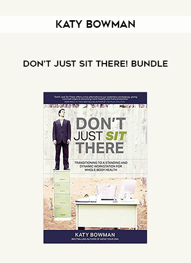 Katy Bowman – Don’t Just Sit There! bundle
