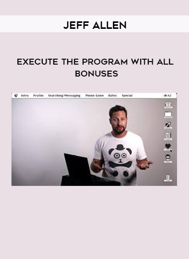 Jeff Allen – Execute the program with all bonuses