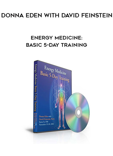 Donna Eden with David Feinstein – Energy Medicine: Basic 5-Day Training