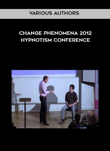 Various Authors – Change Phenomena 2012: Hypnotism Conference