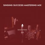 Brett Manning – Singing Success: Mastering Mix