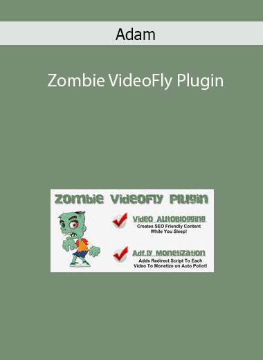 Adam - Zombie VideoFly Plugin