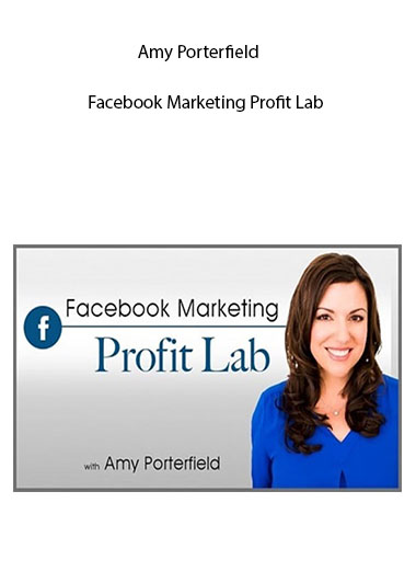 Amy Porterfield - Facebook Marketing Profit Lab