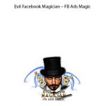 Ben Adkins - Evil Facebook Magician – FB Ads Magic
