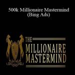 Giancarlo Barraza & Ed Hong – 500k Millionaire Mastermind (Bing Ads)