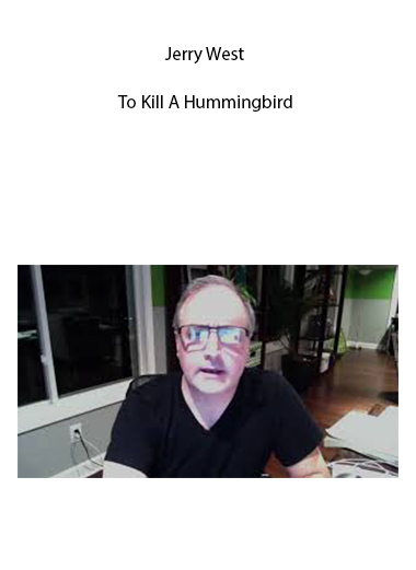 Jerry West – To Kill A Hummingbird