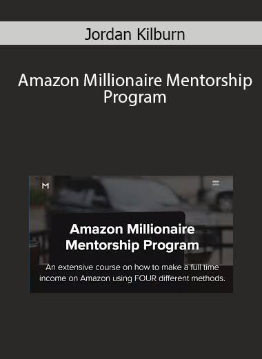 Jordan Kilburn – Amazon Millionaire Mentorship Program