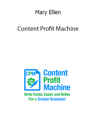 Mary Ellen – Content Profit Machine