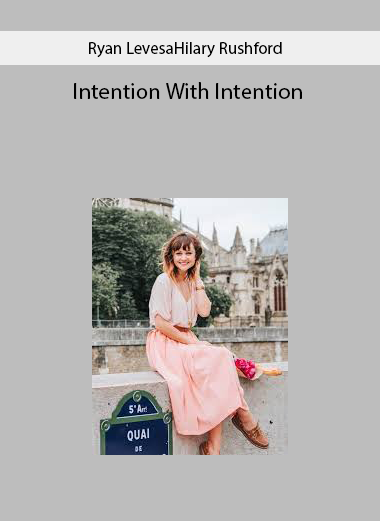 Hilary Rushford – Intention With Intention