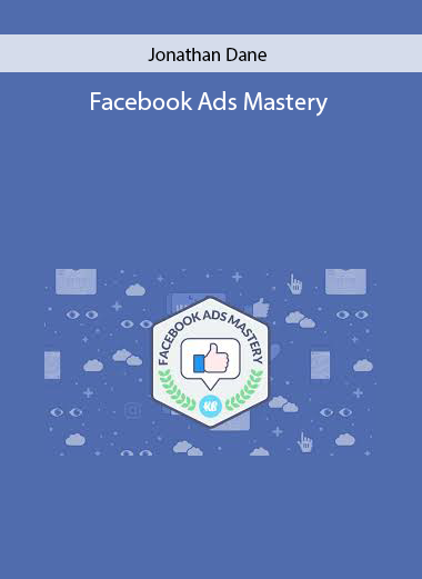 Jonathan Dane – Facebook Ads Mastery