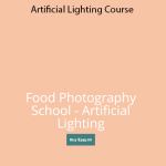 Artificial Lighting Course by Food Photography School