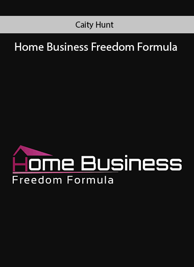 Caity Hunt – Home Business Freedom Formula