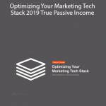 Optimizing Your Marketing Tech Stack 2019 True Passive Income by ConversionXL, Dan McGaw