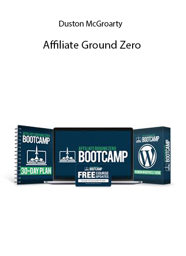 Duston McGroarty – Affiliate Ground Zero