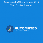 Automated Affiliate Secrets 2019 True Passive Income by Duston McGroarty